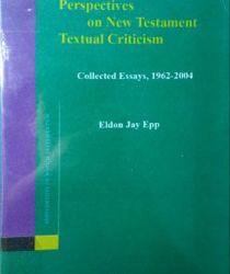 PERSPECTIVES ON NEW TESTAMENT TEXTUAL CRITICISM